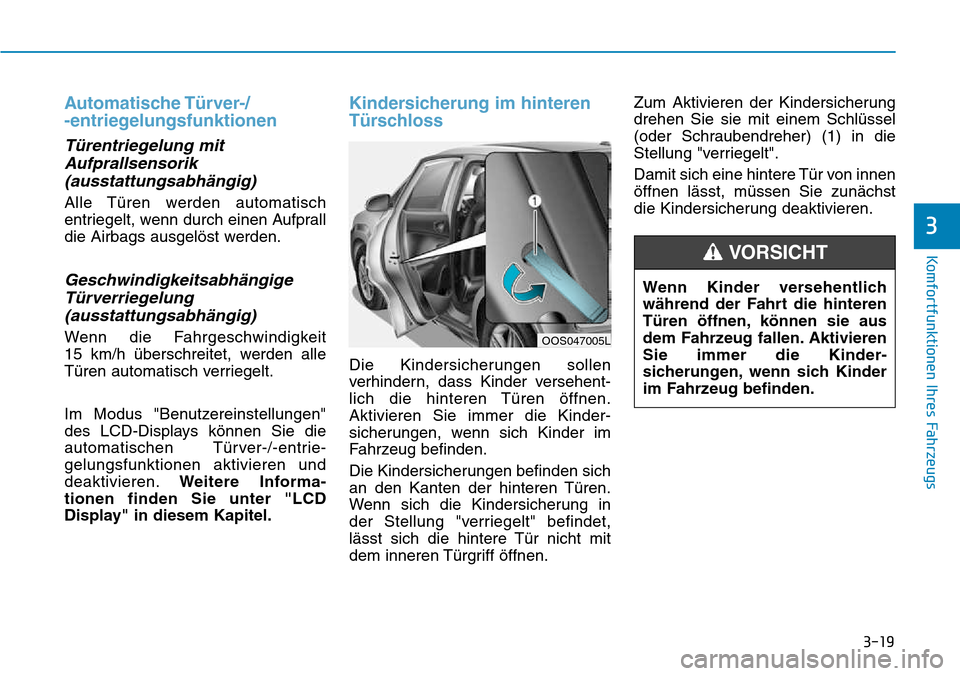 Hyundai Kona 2018  Betriebsanleitung (in German) 3-19
Komfortfunktionen Ihres Fahrzeugs
3
Automatische T
