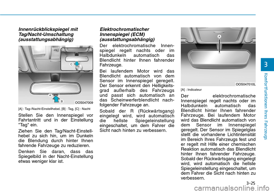 Hyundai Kona 2018  Betriebsanleitung (in German) 3-25
Komfortfunktionen Ihres Fahrzeugs
3
Innenr