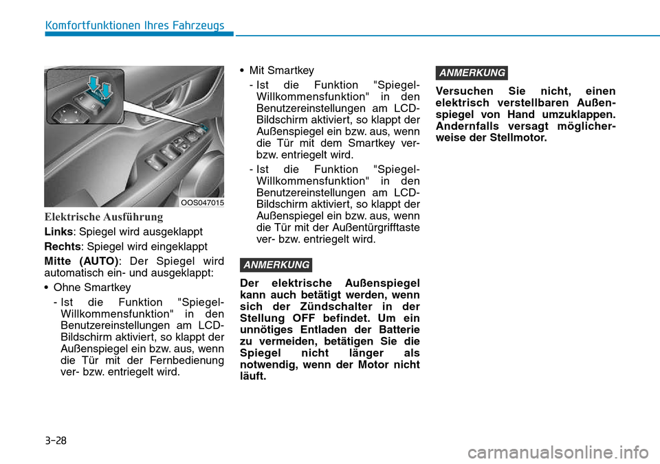 Hyundai Kona 2018  Betriebsanleitung (in German) 3-28
Komfortfunktionen Ihres Fahrzeugs
Elektrische Ausf