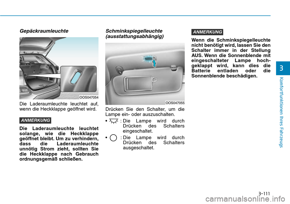 Hyundai Kona 2018  Betriebsanleitung (in German) 3-111
Komfortfunktionen Ihres Fahrzeugs
3
Gep