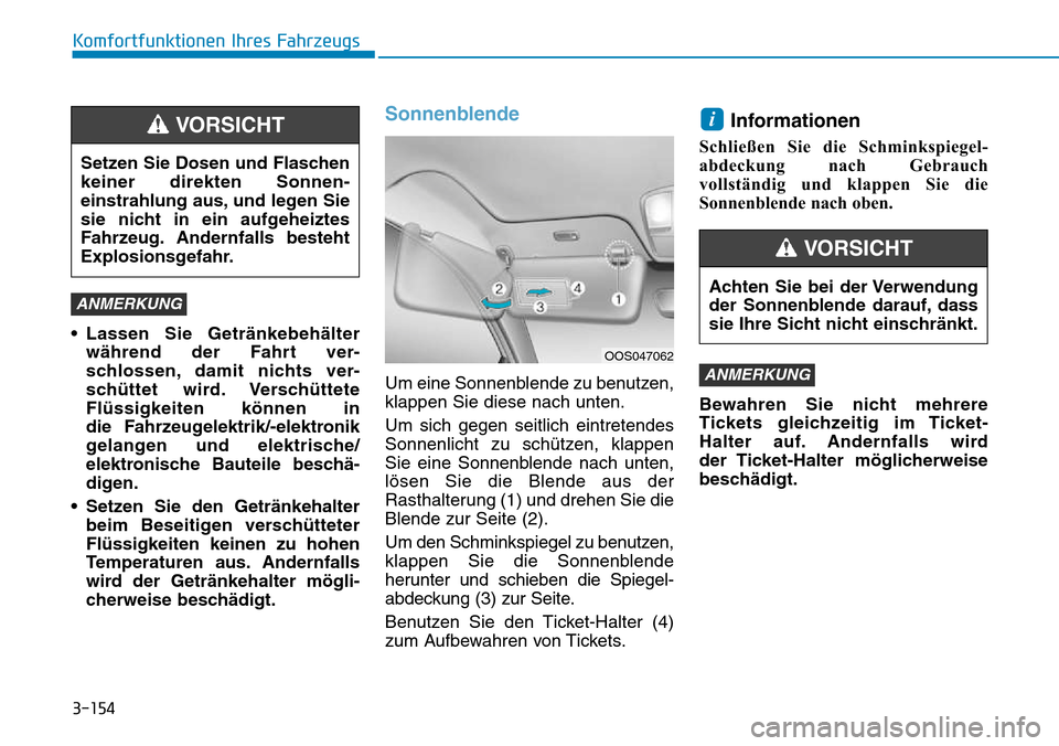 Hyundai Kona 2018  Betriebsanleitung (in German) 3-154
Komfortfunktionen Ihres Fahrzeugs
• Lassen Sie Getr