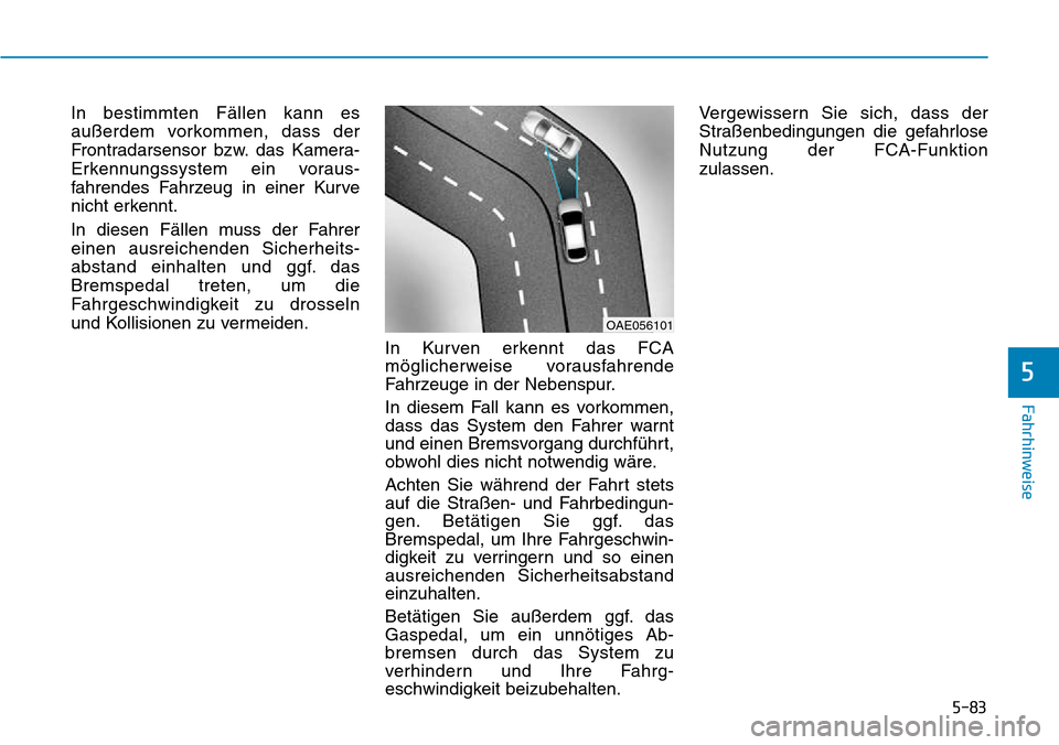 Hyundai Kona 2018  Betriebsanleitung (in German) 5-83
Fahrhinweise
5
In bestimmten F