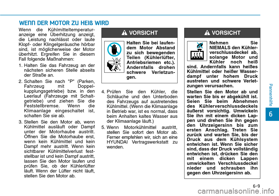 Hyundai Kona 2018  Betriebsanleitung (in German) 6-9
Pannenhilfe
6
Wenn die K