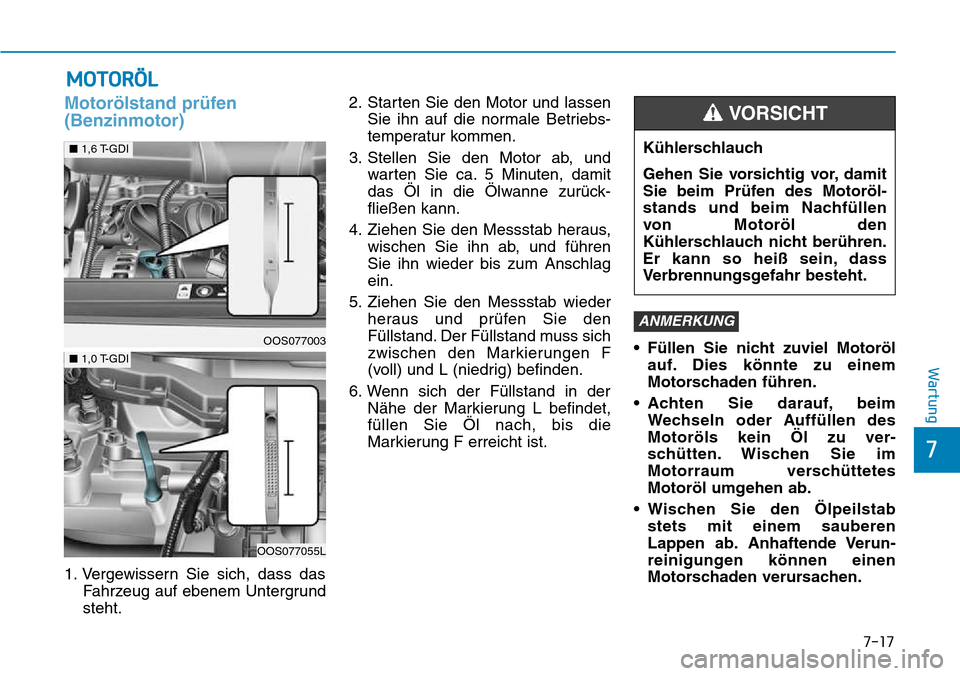 Hyundai Kona 2018  Betriebsanleitung (in German) 7-17
7
Wartung
MOTORÖL
Motor