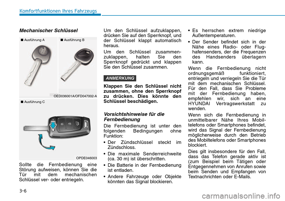Hyundai Kona 2018  Betriebsanleitung (in German) 3-6
Komfortfunktionen Ihres Fahrzeugs
Mechanischer Schl