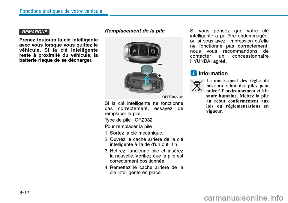 Hyundai Kona 2018  Manuel du propriétaire (in French) 3-12
Fonctions pratiques de votre véhicule 
Prenez toujours la cl