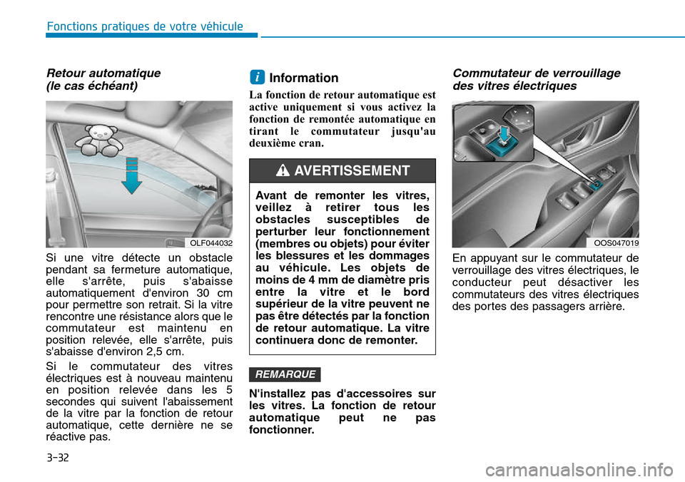 Hyundai Kona 2018  Manuel du propriétaire (in French) 3-32
Fonctions pratiques de votre véhicule 
Retour automatique(le cas 