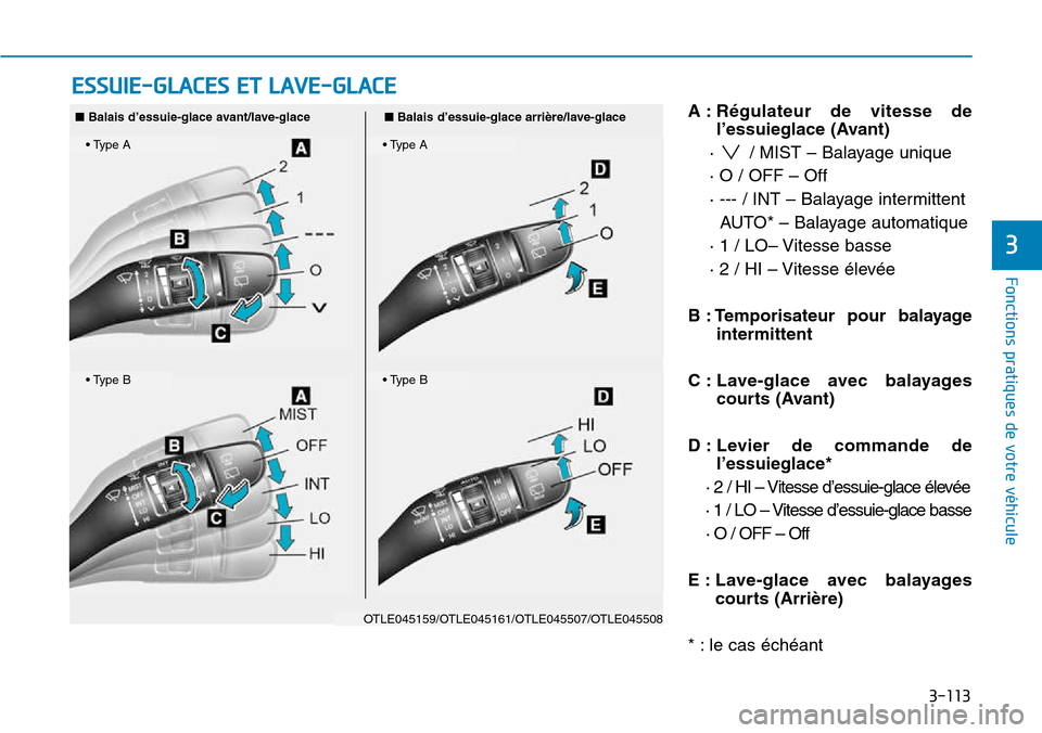 Hyundai Kona 2018  Manuel du propriétaire (in French) 3-113
Fonctions pratiques de votre véhicule
3
A : R