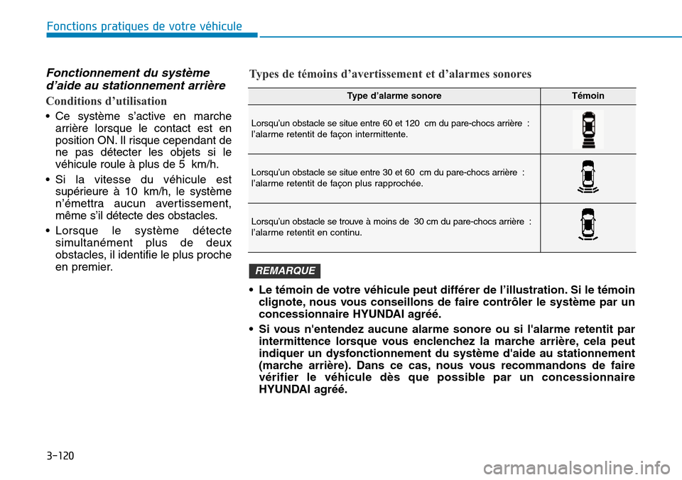 Hyundai Kona 2018  Manuel du propriétaire (in French) 3-120
Fonctions pratiques de votre véhicule
Fonctionnement du syst