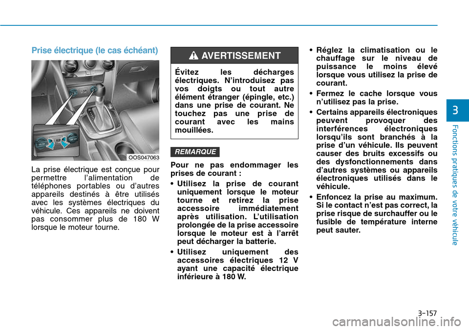 Hyundai Kona 2018  Manuel du propriétaire (in French) 3-157
Fonctions pratiques de votre véhicule
3
Prise 