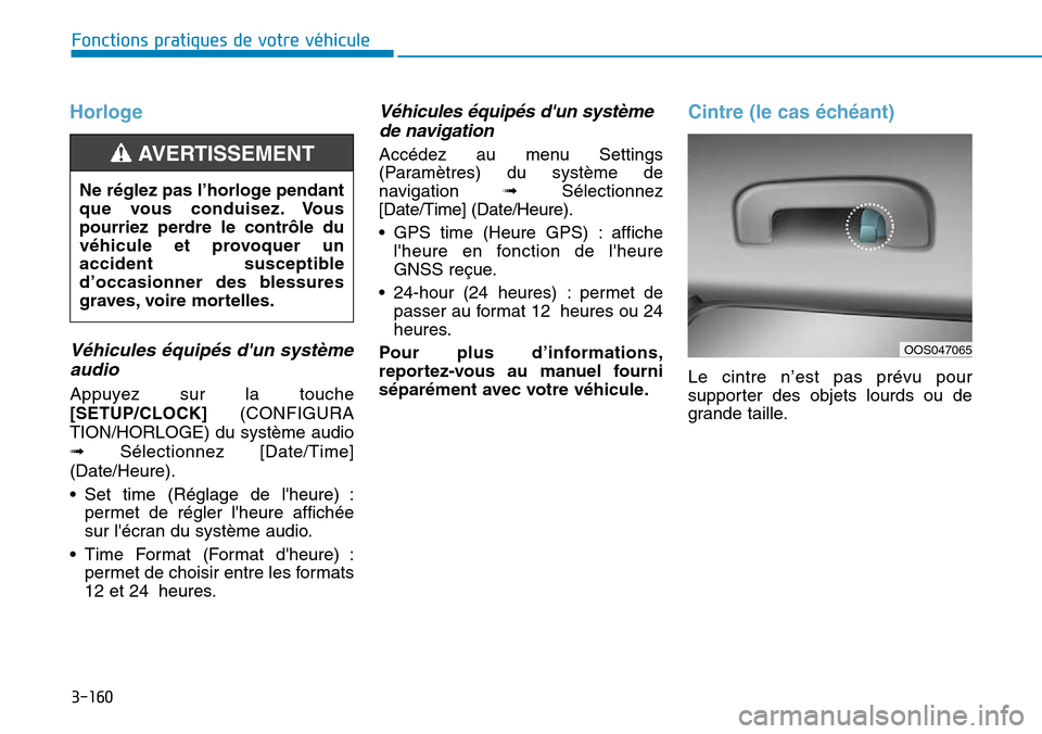 Hyundai Kona 2018  Manuel du propriétaire (in French) 3-160
Fonctions pratiques de votre véhicule 
Horloge
V