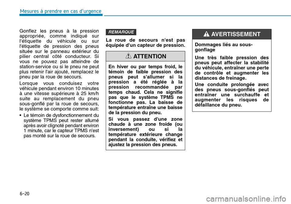 Hyundai Kona 2018  Manuel du propriétaire (in French) 6-20
Mesures à prendre en cas durgence 
Gonflez les pneus 