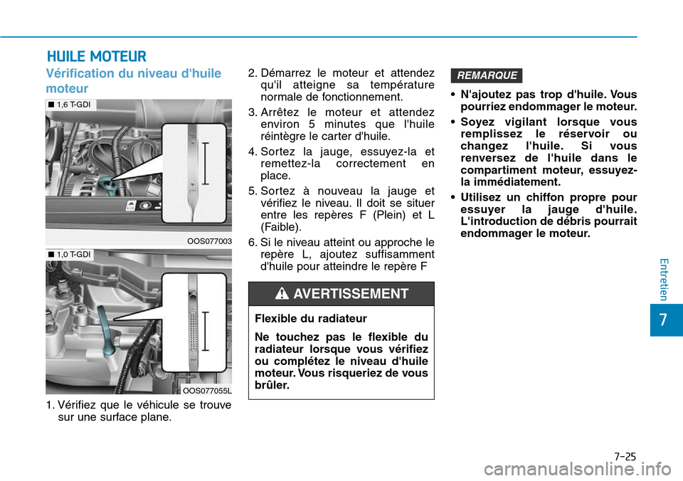 Hyundai Kona 2018  Manuel du propriétaire (in French) 7-25
7
Entretien
HUILE MOTEUR
V