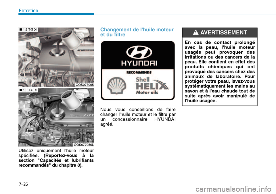Hyundai Kona 2018  Manuel du propriétaire (in French) 7-26
Entretien
En cas de contact prolong