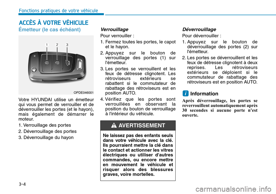 Hyundai Kona 2018  Manuel du propriétaire (in French) 3-4
Fonctions pratiques de votre véhicule 
Émetteur (le cas 