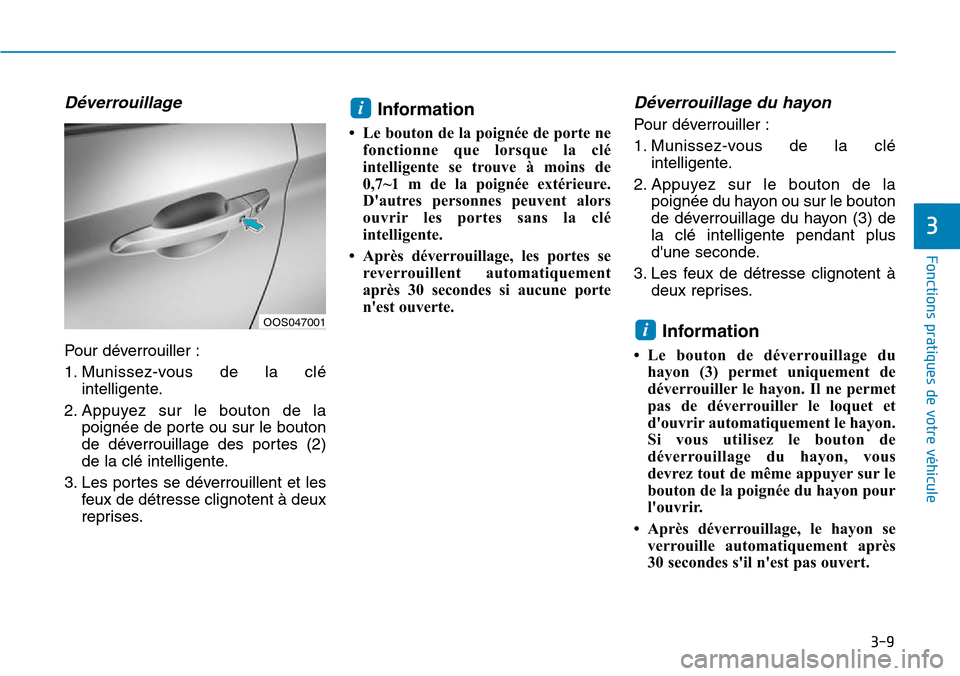Hyundai Kona 2018  Manuel du propriétaire (in French) 3-9
Fonctions pratiques de votre véhicule 
D