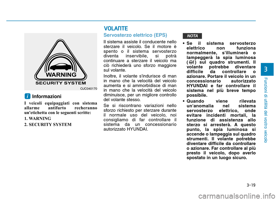 Hyundai Kona 2018  Manuale del proprietario (in Italian) 3-19
Funzioni di utilit