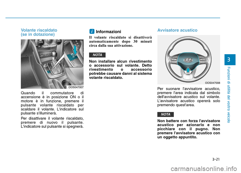 Hyundai Kona 2018  Manuale del proprietario (in Italian) 3-21
Funzioni di utilit