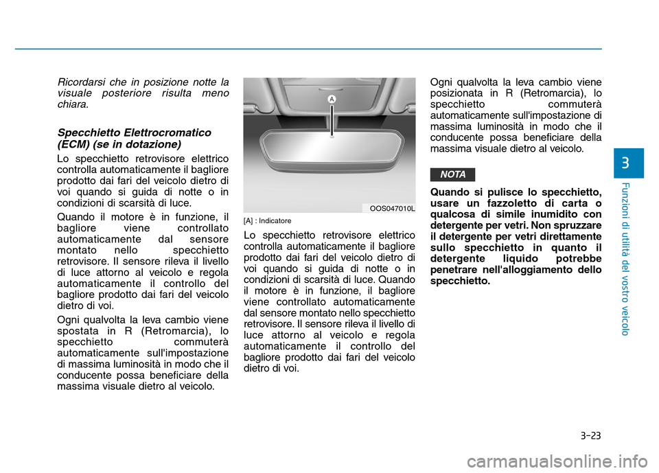 Hyundai Kona 2018  Manuale del proprietario (in Italian) 3-23
Funzioni di utilit