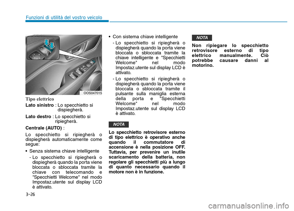 Hyundai Kona 2018  Manuale del proprietario (in Italian) 3-26
Funzioni di utilit