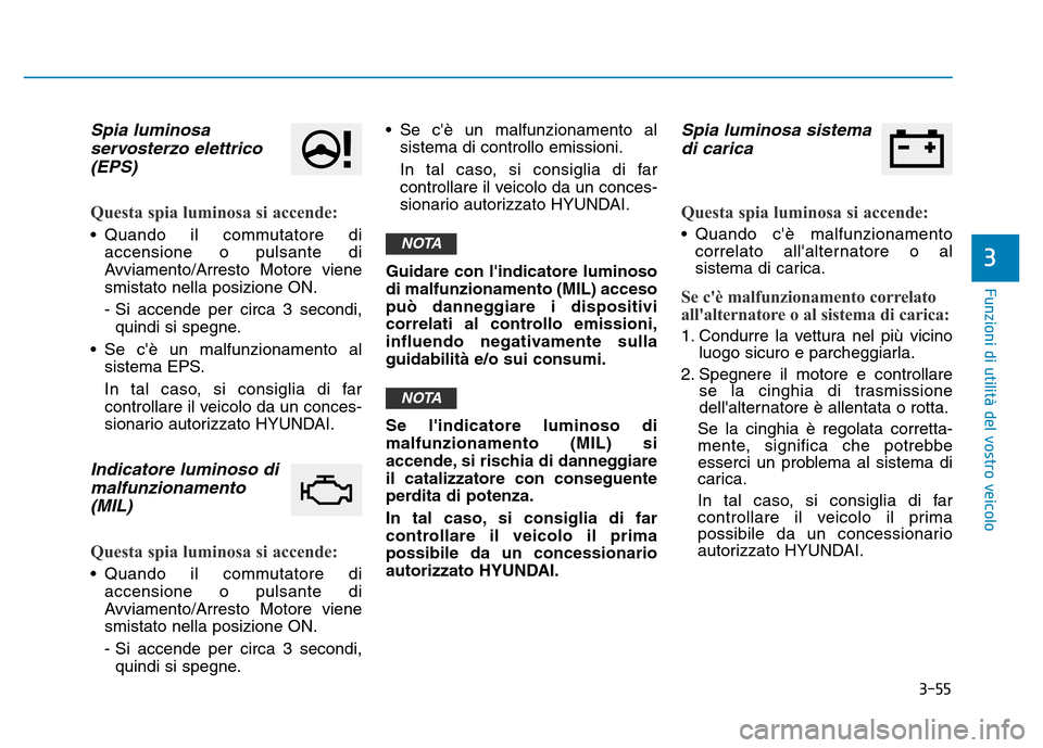 Hyundai Kona 2018  Manuale del proprietario (in Italian) 3-55
Funzioni di utilit