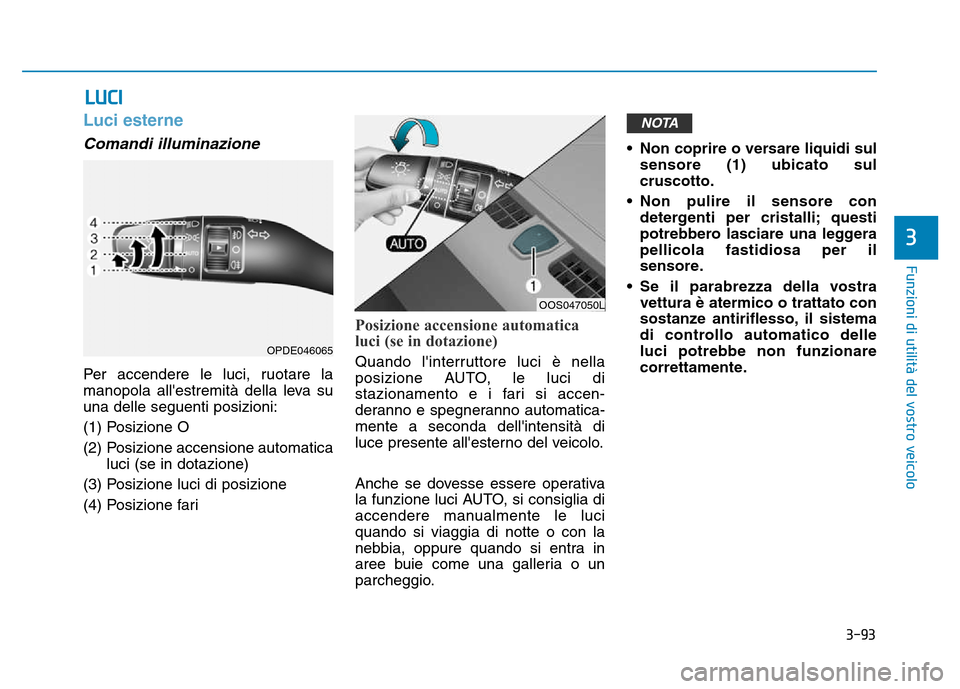 Hyundai Kona 2018  Manuale del proprietario (in Italian) 3-93
Funzioni di utilit