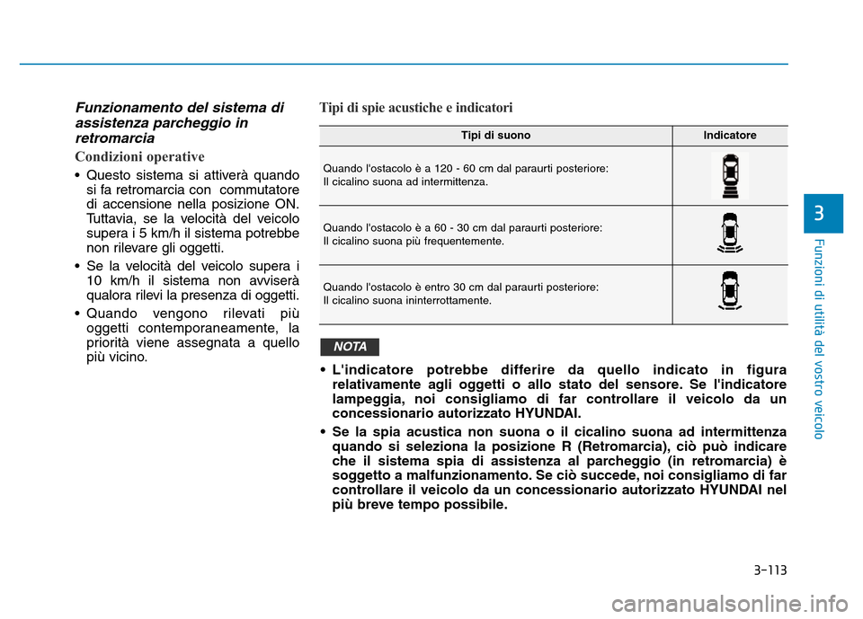 Hyundai Kona 2018  Manuale del proprietario (in Italian) 3-113
Funzioni di utilit