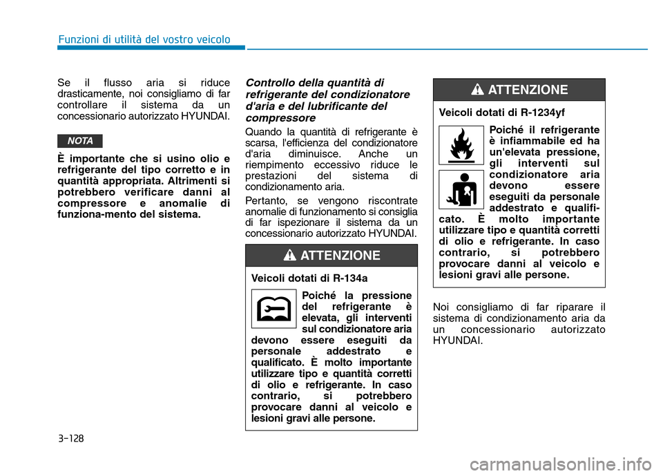 Hyundai Kona 2018  Manuale del proprietario (in Italian) 3-128
Funzioni di utilit