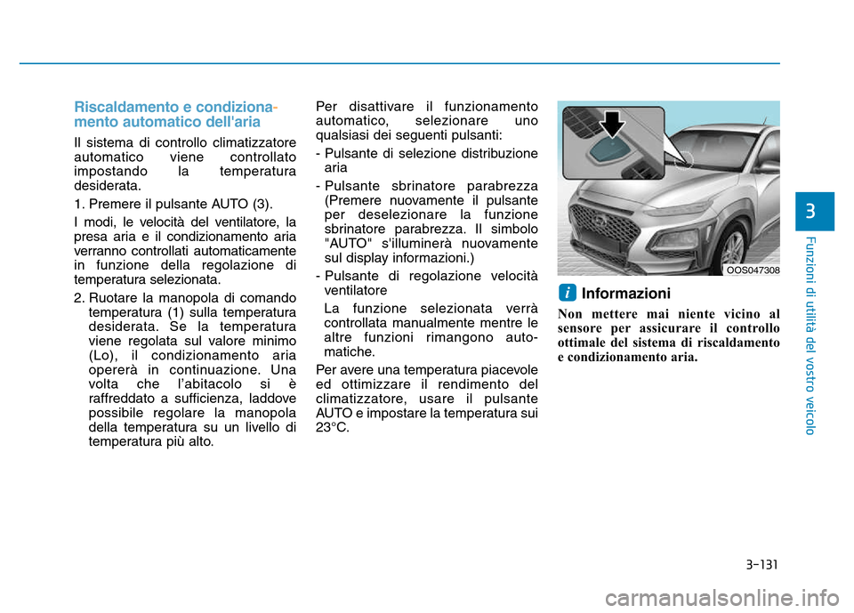 Hyundai Kona 2018  Manuale del proprietario (in Italian) 3-131
Funzioni di utilit