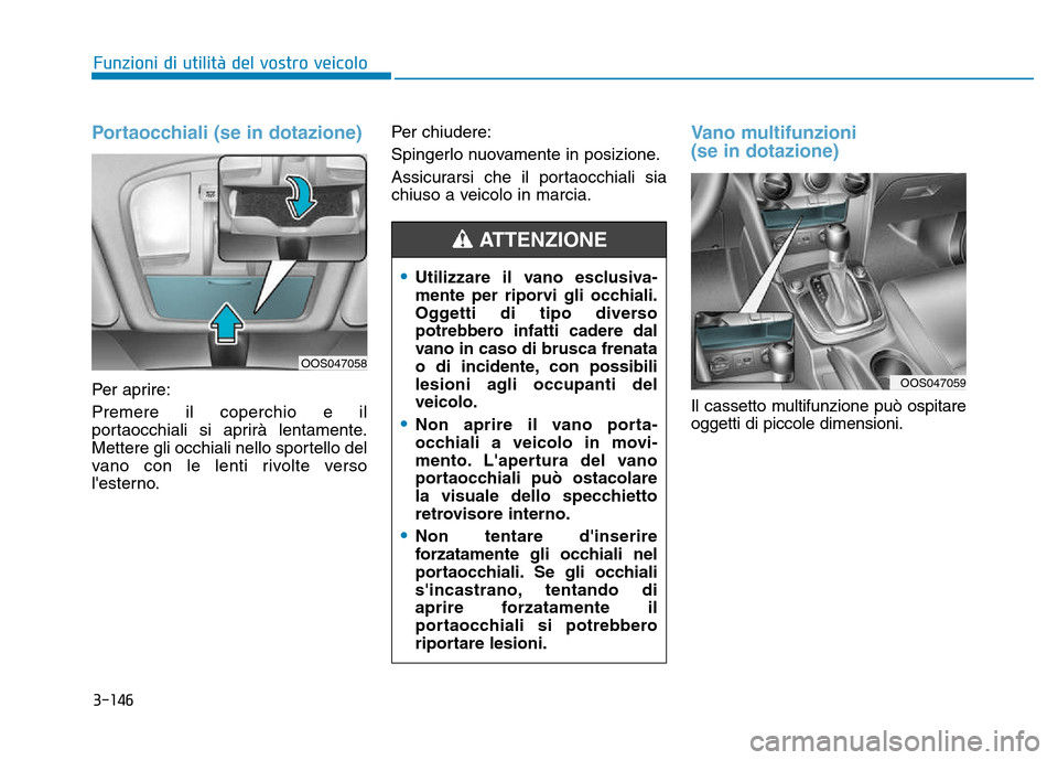 Hyundai Kona 2018  Manuale del proprietario (in Italian) 3-146
Funzioni di utilit