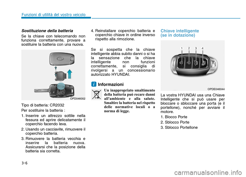 Hyundai Kona 2018  Manuale del proprietario (in Italian) 3-6
Funzioni di utilit