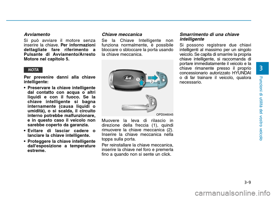 Hyundai Kona 2018  Manuale del proprietario (in Italian) 3-9
Funzioni di utilit