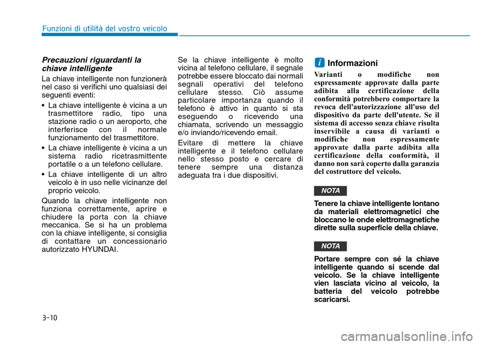 Hyundai Kona 2018  Manuale del proprietario (in Italian) 3-10
Funzioni di utilit