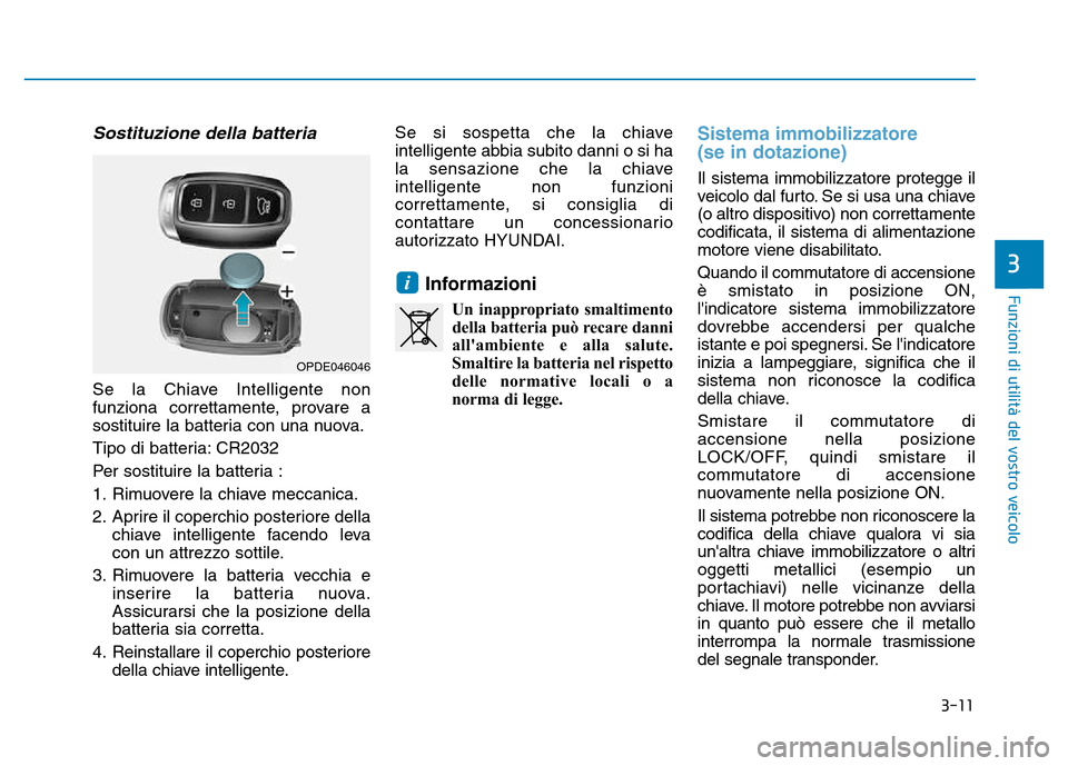 Hyundai Kona 2018  Manuale del proprietario (in Italian) 3-11
Funzioni di utilit