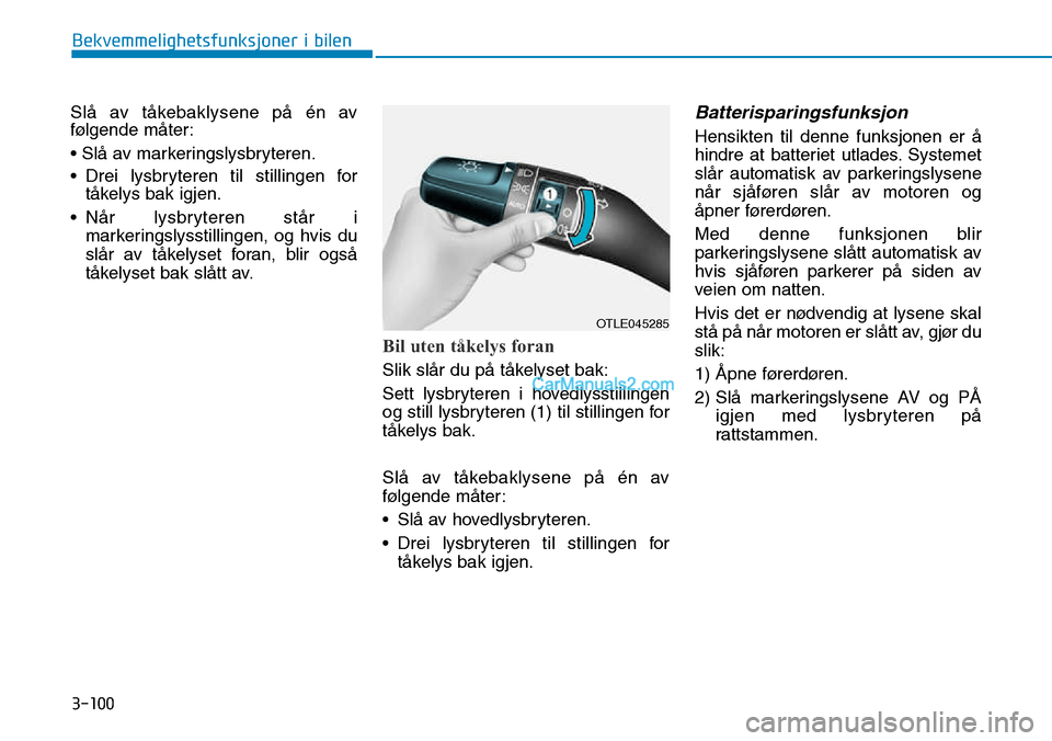 Hyundai Kona 2018  Brukerhåndbok (in Norwegian) 3-100
Bekvemmelighetsfunksjoner i bilen
Sl