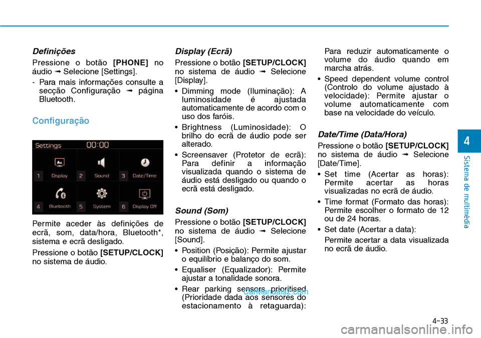 Hyundai Kona 2018  Manual do proprietário (in Portuguese) 4-33
Sistema de multimédia
4
Defini