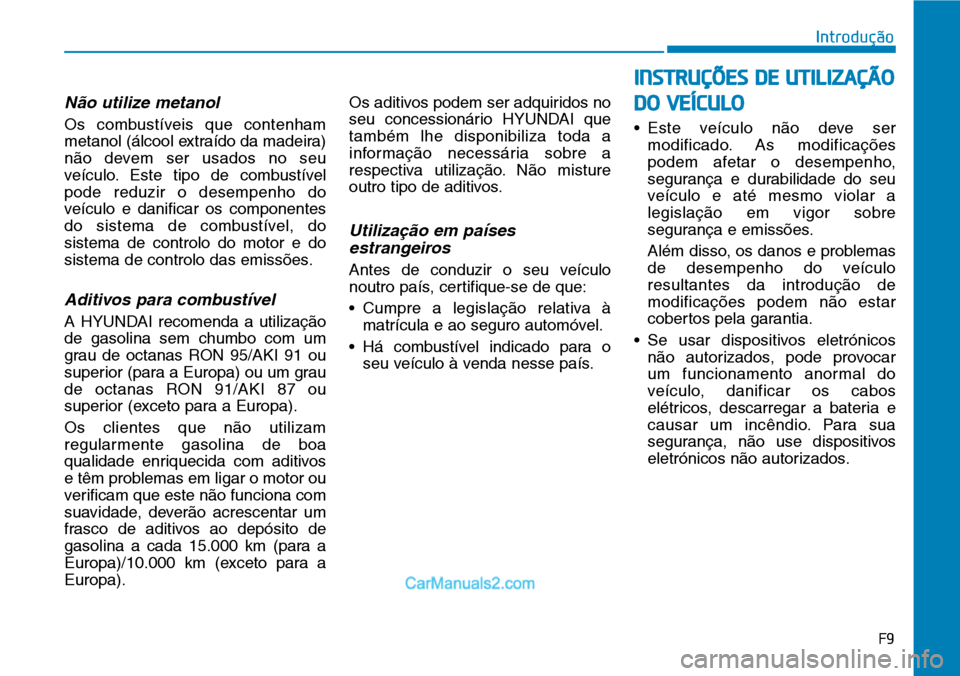 Hyundai Kona 2018  Manual do proprietário (in Portuguese) F9
Introdução
N