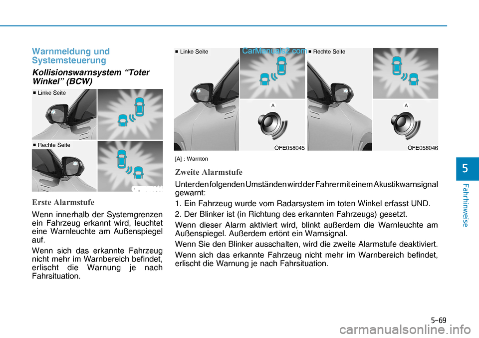 Hyundai Nexo 2019  Betriebsanleitung (in German) ����
�)�D�K�U�K�L�Q�Z�H�L�V�H
�
Warnmeldung und 
Systemsteuerung
Kollisionswarnsystem “Toter 
Winkel” (BCW)
�(�U�V�W�H��$�O�D�U�P�V�W�X�I�H
OFE058044
OFE058045OFE058045OFE058046OFE058046
v
