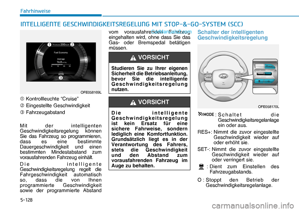 Hyundai Nexo 2019  Betriebsanleitung (in German) �����
�)�D�K�U�K�L�Q�Z�H�L�V�H
�c Kontrollleuchte “Cruise”
�d Eingestellte Geschwindigkeit
�e Fahrzeugabstand 
Mit der intelligenten
 
Geschwindigkeitsregelung können 
Sie das Fahrzeug so pr