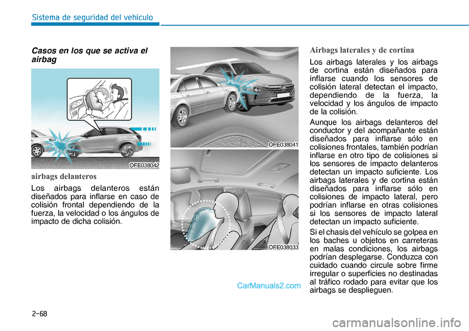 Hyundai Nexo 2019  Manual del propietario (in Spanish) ����
�6�L�V�W�H�P�D��G�H��V�H�J�X�U�L�G�D�G��G�H�O��Y�H�K�