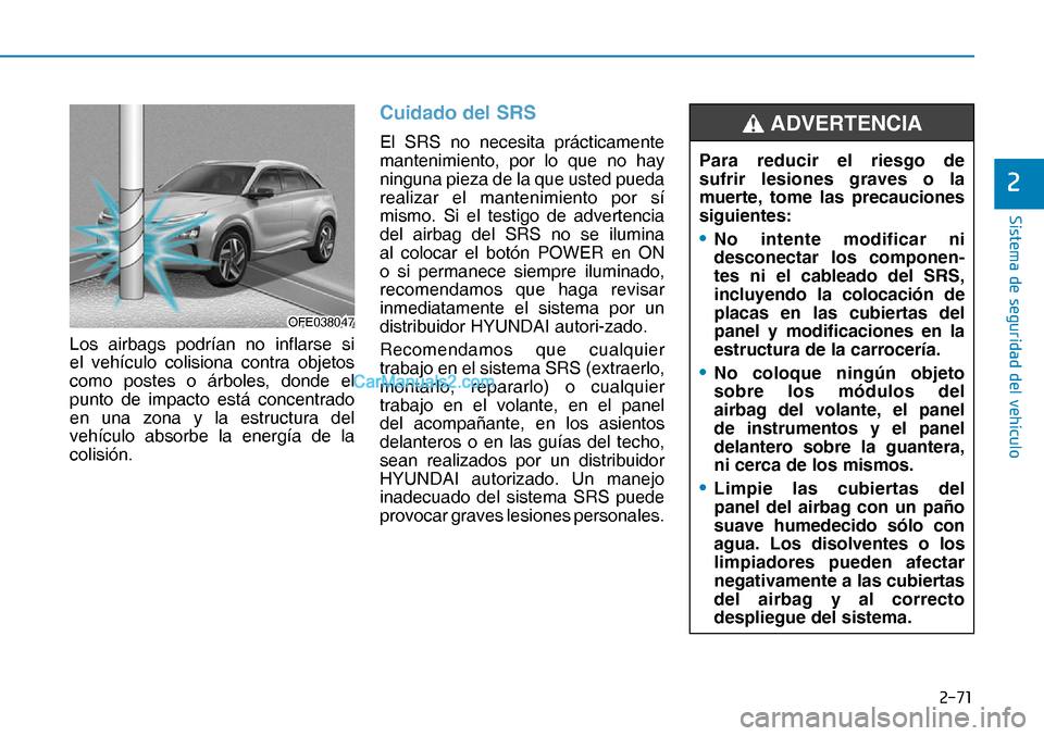 Hyundai Nexo 2019  Manual del propietario (in Spanish) ����
�6�L�V�W�H�P�D��G�H��V�H�J�X�U�L�G�D�G��G�H�O��Y�H�K�