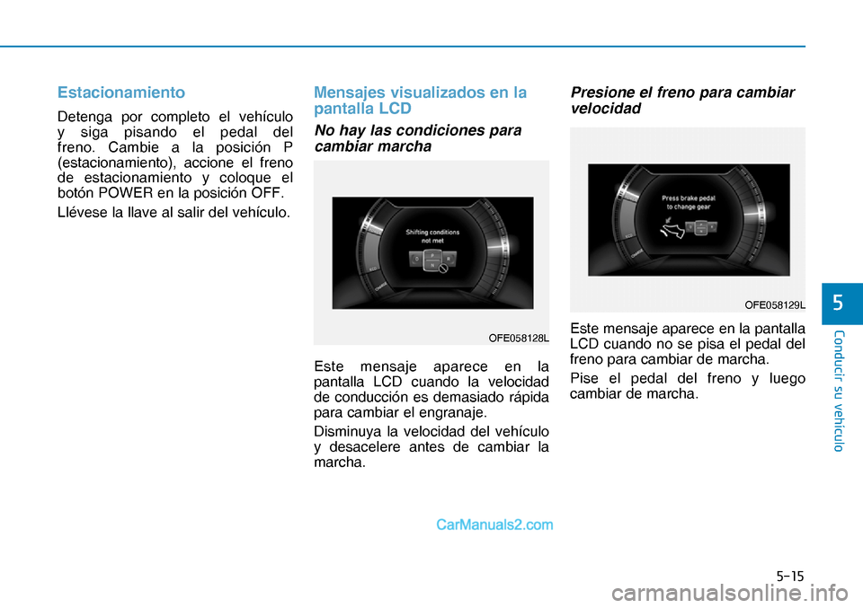 Hyundai Nexo 2019  Manual del propietario (in Spanish) ����
�&�R�Q�G�X�F�L�U��V�X��Y�H�K�