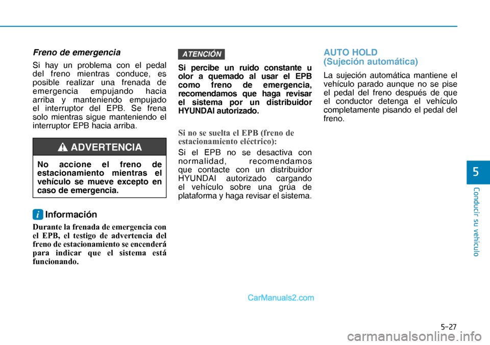 Hyundai Nexo 2019  Manual del propietario (in Spanish) ����
�&�R�Q�G�X�F�L�U��V�X��Y�H�K�