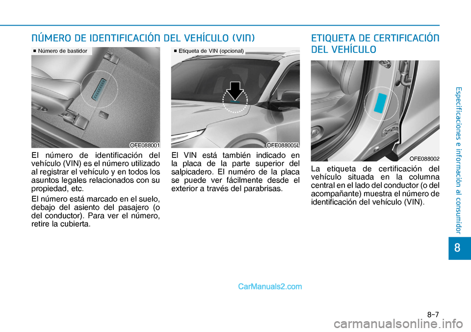 Hyundai Nexo 2019  Manual del propietario (in Spanish) ���
�
�(�V�S�H�F�L�I�L�F�D�F�L�R�Q�H�V��H��L�Q�I�R�U�P�D�F�L�