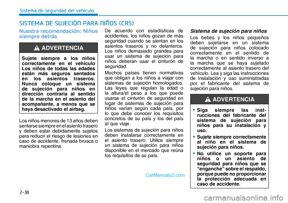 Hyundai Nexo 2019  Manual del propietario (in Spanish) ����
�6�L�V�W�H�P�D��G�H��V�H�J�X�U�L�G�D�G��G�H�O��Y�H�K�