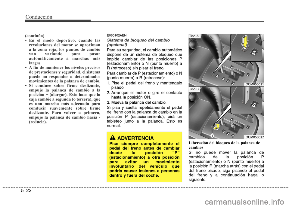 Hyundai Santa Fe 2011  Manual del propietario (in Spanish) Conducción
22
5
(continúa) 
