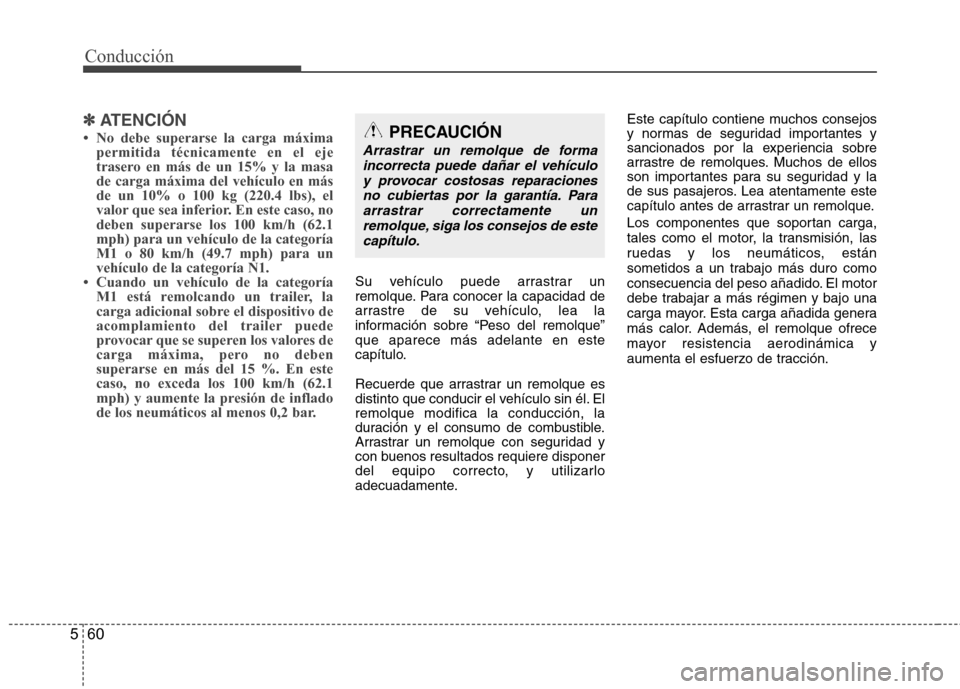 Hyundai Santa Fe 2011  Manual del propietario (in Spanish) Conducción
60
5
✽✽   
ATENCIÓN
