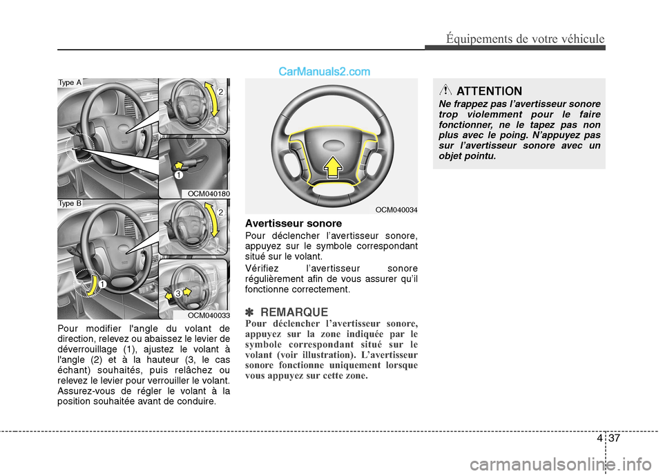 Hyundai Santa Fe 2010 Manuel du propriétaire (in French) 437
Équipements de votre véhicule
Pour modifier langle du volant de
direction, relevez ou abaissez le levier de
déverrouillage (1), ajustez le volant àlangle (2) et à la hauteur (3, le cas
éc Hyundai Santa Fe 2010 Manuel du propriétaire (in French) 437
Équipements de votre véhicule
Pour modifier langle du volant de
direction, relevez ou abaissez le levier de
déverrouillage (1), ajustez le volant àlangle (2) et à la hauteur (3, le cas
éc