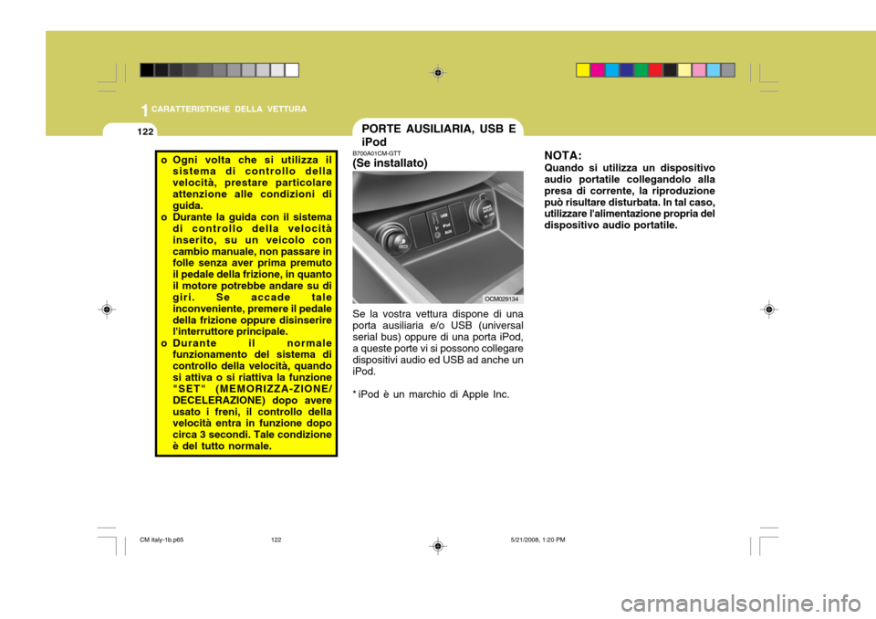 Hyundai Santa Fe 2009 Manuale del proprietario (in Italian) 1CARATTERISTICHE DELLA VETTURA
122
o Ogni volta che si utilizza il
sistema di controllo della velocità, prestare particolareattenzione alle condizioni di guida.
o Durante la guida con il sistema di c Hyundai Santa Fe 2009 Manuale del proprietario (in Italian) 1CARATTERISTICHE DELLA VETTURA
122
o Ogni volta che si utilizza il
sistema di controllo della velocità, prestare particolareattenzione alle condizioni di guida.
o Durante la guida con il sistema di c