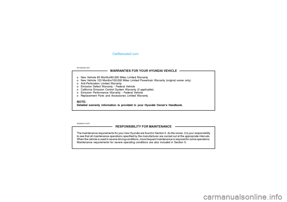 Hyundai Santa Fe 2005 Owners Manual A010A02A-AAT
WARRANTIES FOR YOUR HYUNDAI VEHICLE
o New Vehicle 60 Months/60,000 Miles Limited Warranty
o New Vehicle 120 Months/100,000 Miles Limited Powertrain Warranty (original owner only)
o Anti-P Hyundai Santa Fe 2005 Owners Manual A010A02A-AAT
WARRANTIES FOR YOUR HYUNDAI VEHICLE
o New Vehicle 60 Months/60,000 Miles Limited Warranty
o New Vehicle 120 Months/100,000 Miles Limited Powertrain Warranty (original owner only)
o Anti-P